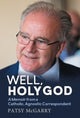 Book cover of: Well, Holy God. By: Patsy McGarry
