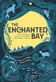 Book cover of: The Enchanted Bay. By: Cormac K. H. OMalley