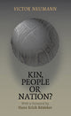 Book cover of: Kin, People or Nation?. By: NEUMANN
