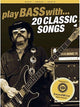 Book cover of: Play Bass With 20 Classic Songs