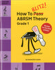 Book cover of: How To Blitz! ABRSM Theory Grade 1 (2018 Revised)