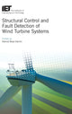 Book cover of: Structural Control and Fault Detection of Wind Turbine Systems
