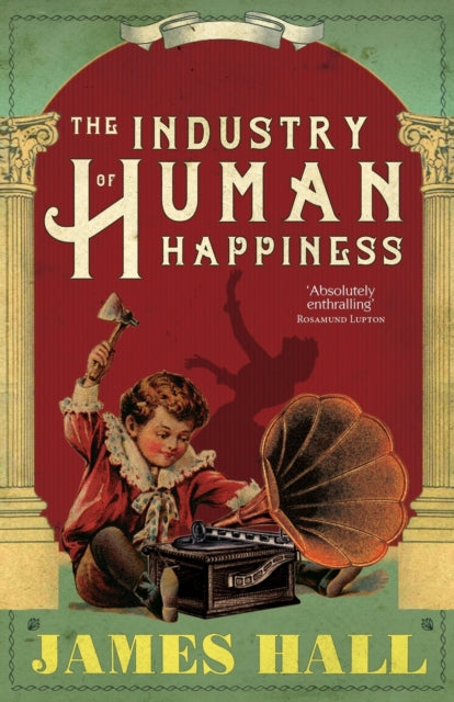 Book cover of: Industry of Human Happiness