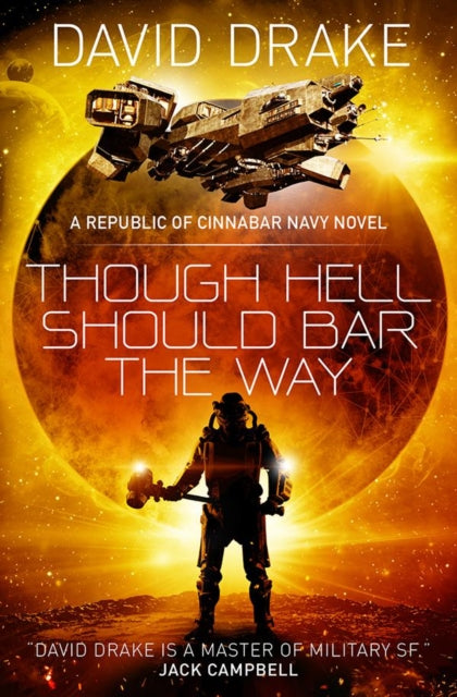 Book cover of: Though Hell Should Bar the Way  (The Republic of Cinnabar Navy series #12). By: David Drake