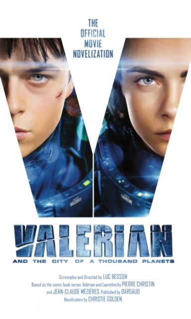 Book cover of: Valerian and the City of a Thousand Planets: The Official Movie Novelization