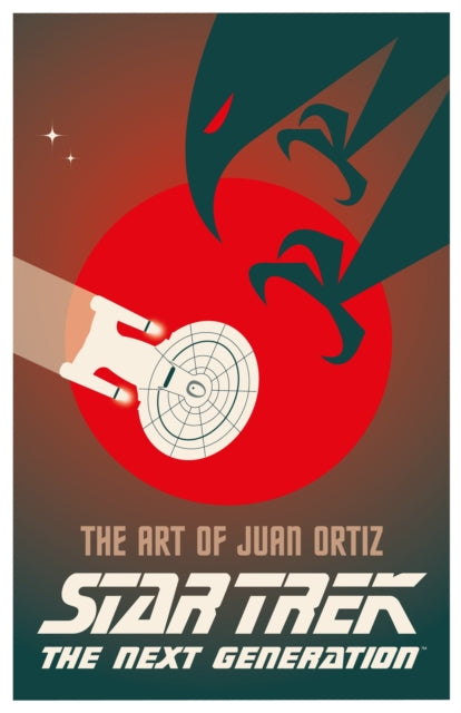 Book cover of: Star Trek The Next Generation: The Art of Juan Ortiz
