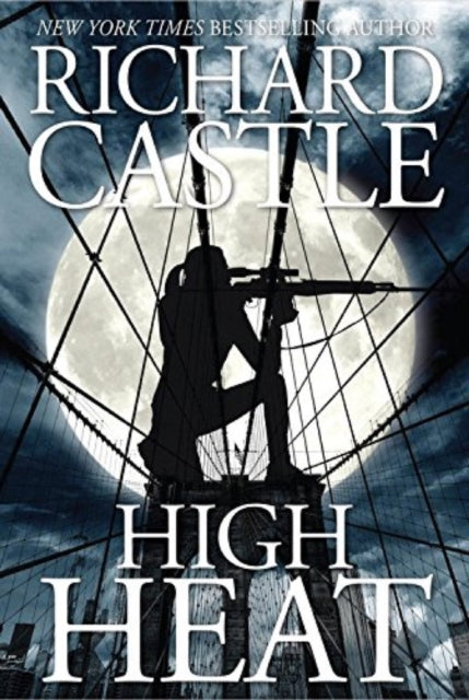 Book cover of: High Heat. By: Richard Castle