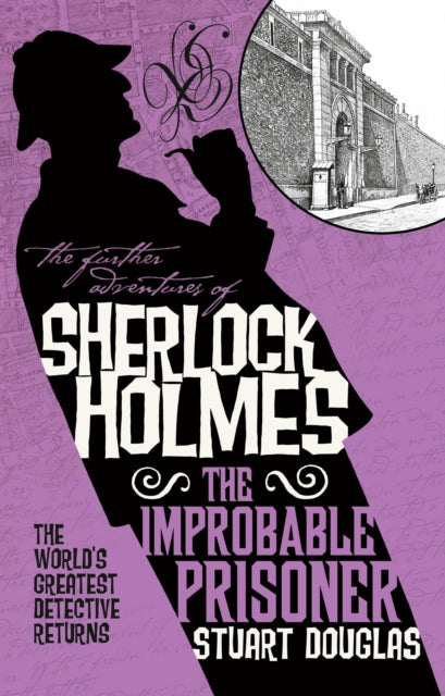 Book cover of: Further Adventures of Sherlock Holmes - The Improbable Prisoner. By: Stuart Douglas