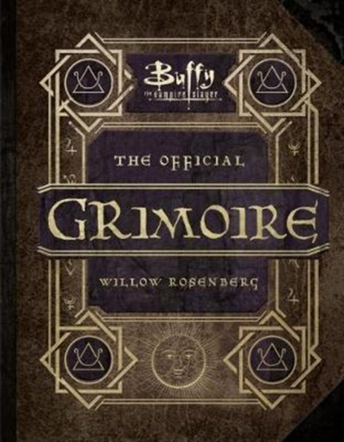 Book cover of: Buffy the Vampire Slayer - The Official Grimoire Willow Rosenberg