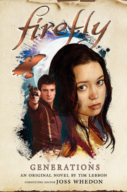 Book cover of: Firefly: Generations. By: Tim Lebbon