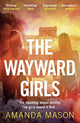 Book cover of: Wayward Girls. By: Amanda Mason