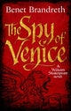 Book cover of: Spy of Venice. By: Benet Brandreth