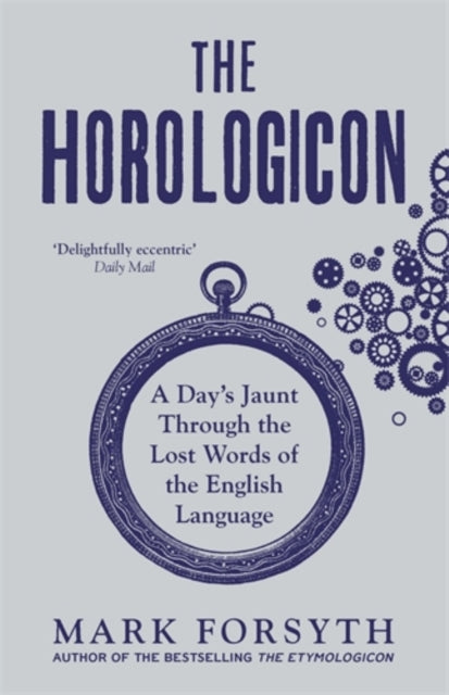 Book cover of: Horologicon. By: Mark Forsyth