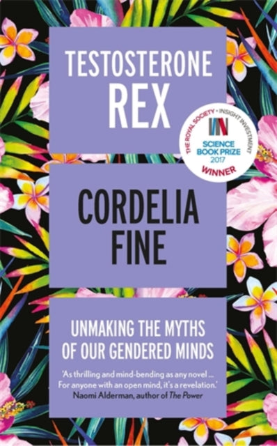 Book cover of: Testosterone Rex. By: Cordelia Fine