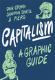 Book cover of: Capitalism: A Graphic Guide. By: Sharron Shatil