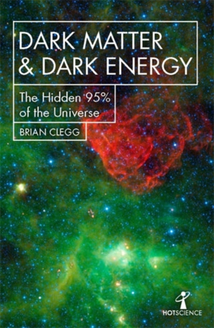 Book cover of: Dark Matter and Dark Energy. By: Brian Clegg