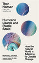 Book cover of: Hurricane Lizards and Plastic Squid. By: Thor HANSON