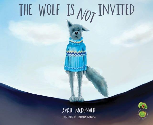 Book cover of: Wolf is Not Invited. By: Avril McDonald