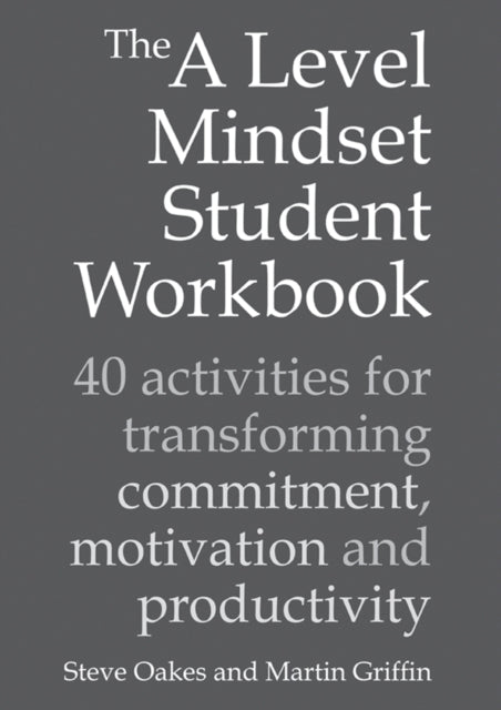 Book cover of: A Level Mindset Student Workbook. By: Steve Oakes