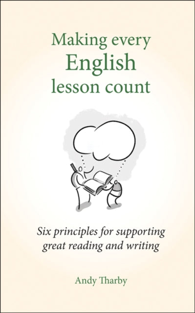 Book cover of: Making Every English Lesson Count. By: Andy Tharby