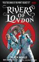 Book cover of: Rivers of London Volume 3: Black Mould. By: Ben Aaronovitch