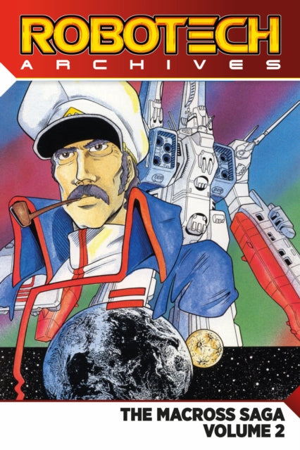 Book cover of: Robotech Archives: Macross Saga Volume 2. By: Carl Macek