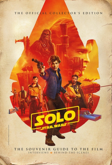 Book cover of: Solo: A Star Wars Story: The Official Collector's Edition. By: Titan