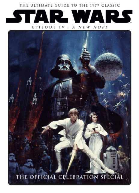 Book cover of: Star Wars: A New Hope Official Celebration Special. By: Titan Books Staff
