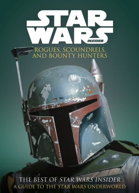 Book cover of: Star Wars: Rogues, Scoundrels & Bounty Hunters. By: Titan