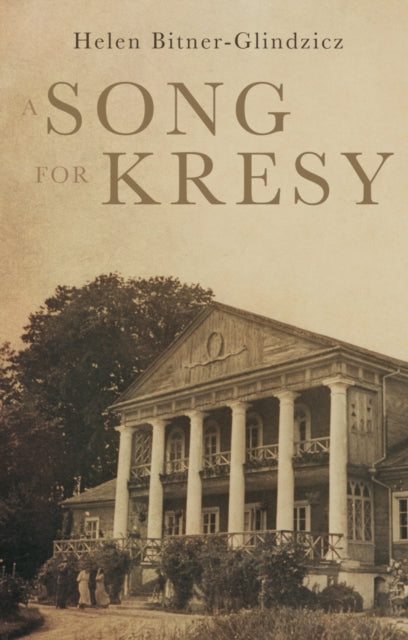 Book cover of: Song For Kresy. By: Helen Bitner-Glindzicz