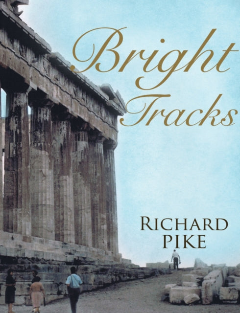 Book cover of: Bright Tracks. By: Pike, Richard
