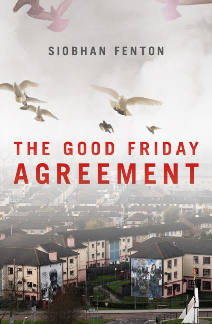 Book cover of: Good Friday Agreement. By: Siobhan Fenton