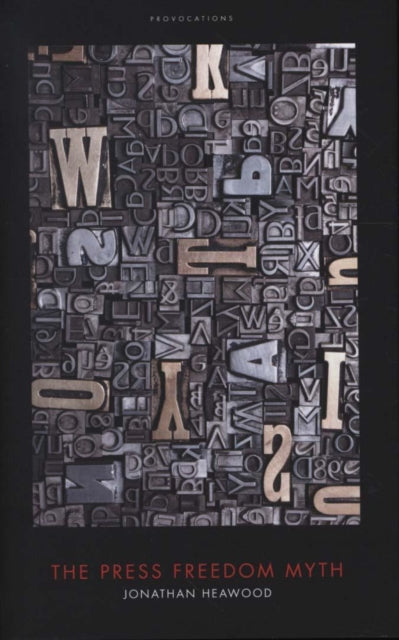 Book cover of: Press Freedom Myth