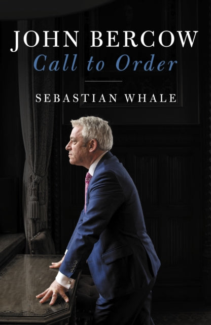 Book cover of: John Bercow. By: Sebastian Whale