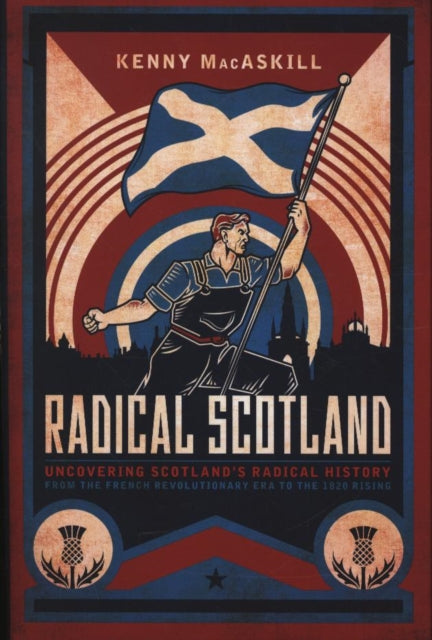 Book cover of: Radical Scotland. By: Kenny MacAskill