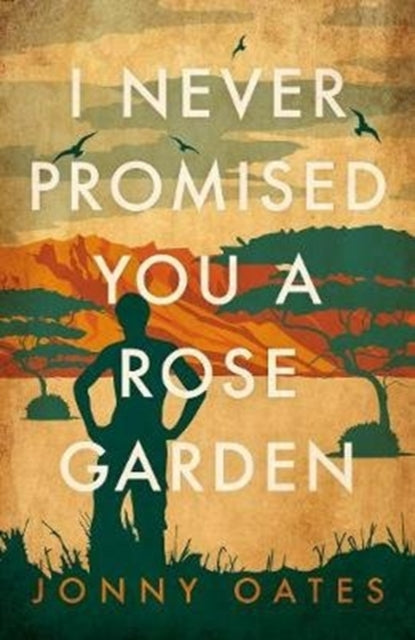 Book cover of: I Never Promised You A Rose Garden