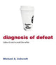 Book cover of: Diagnosis of Defeat