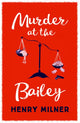Book cover of: Murder at the Bailey. By: Henry Milner