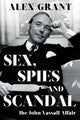 Book cover of: Sex, Spies and Scandal. By: Alex Grant
