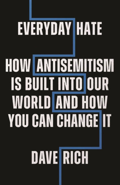 Book cover of: Everyday Hate. By: Dave Rich