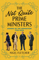 Book cover of: Not Quite Prime Ministers