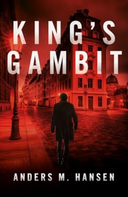 Book cover of: King's Gambit. By: Anders M. Hansen