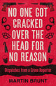 Book cover of: No One Got Cracked Over the Head for No Reason