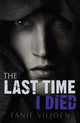 Book cover of: Last Time I Died. By: Fanie Viljoen