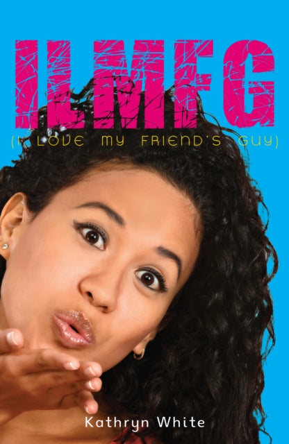 Book cover of: ILMFG (I Love My Friends Guy). By: Kathryn White