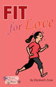 Book cover of: Fit for Love. By: Elizabeth Dale