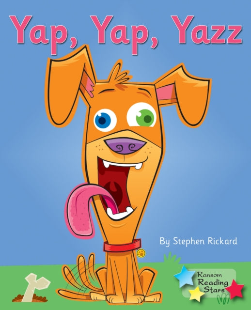 Book cover of: Yap, Yap, Yazz. By: Stephen Rickard, Royalties, Stephen