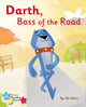 Book cover of: Darth, Boss of the Road. By: Jill Atkins