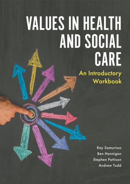 Book cover of: Values in Health and Social Care. By: Ray Samuriwo