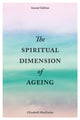 Book cover of: Spiritual Dimension of Ageing, Second Edition. By: Elizabeth MacKinlay